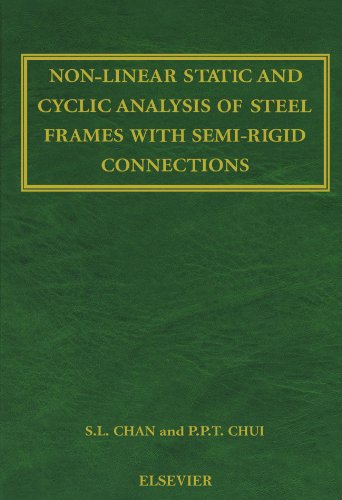 9780444538994: Non-Linear Static and Cyclic Analysis of Steel Frames with Semi-Rigid Connections