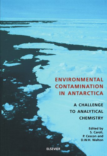 9780444539007: Environmental Contamination in Antarctica: A Challenge to Analytical Chemistry