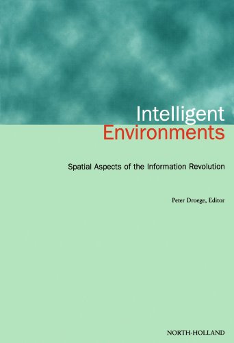 Immagine dell'editore per Intelligent Environments: Spatial Aspects of the Information Revolution venduto da Revaluation Books