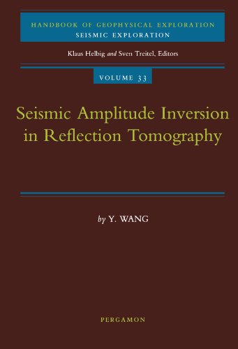 Seismic Amplitude Inversion in Reflection Tomography (9780444542601) by Wang, Y.