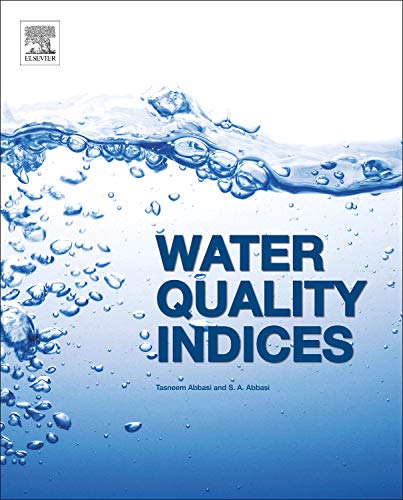 Beispielbild fr Tasneem Abbasi. S. A. Abbasi. 2012. Elsevier. Hardcover. xi,362pp. Water Quality Indices. zum Verkauf von Antiquariaat Ovidius