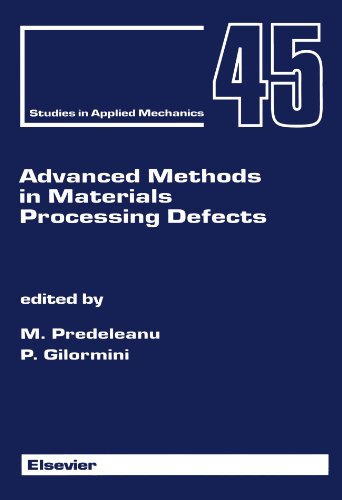9780444543844: Advanced Methods in Materials Processing Defects