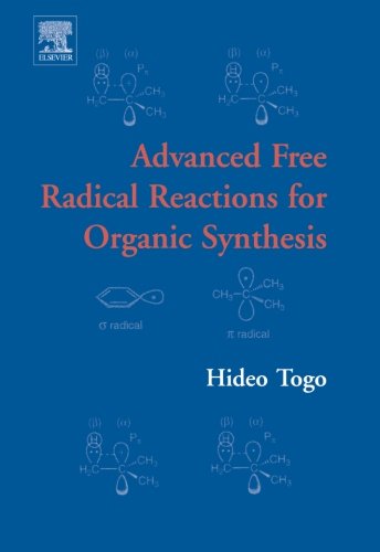 Stock image for Advanced Free Radical Reactions for Organic Synthesis for sale by Revaluation Books