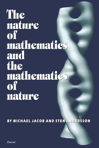 The Nature of Mathematics and the Mathematics of Nature (9780444546395) by Jacob, Michael