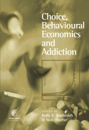 9780444547194: Choice, Behavioural Economics and Addiction