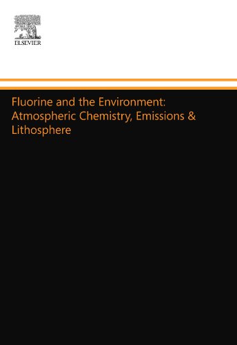 9780444547415: Fluorine and the Environment: Atmospheric Chemistry, Emissions & Lithosphere