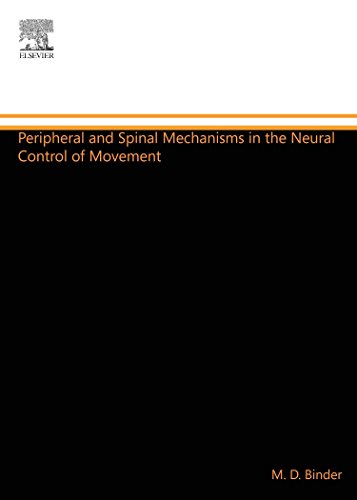 9780444547897: Peripheral and Spinal Mechanisms in the Neural Control of Movement