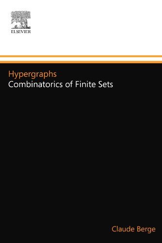 Hypergraphs: Combinatorics of Finite Sets (9780444548887) by Berge, Claude
