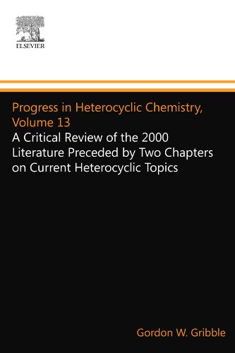 Stock image for Progress in Heterocyclic Chemistry, Volume 13: A Critical Review of the 2000 Literature Preceded by Two Chapters on Current Heterocyclic Topics for sale by Revaluation Books