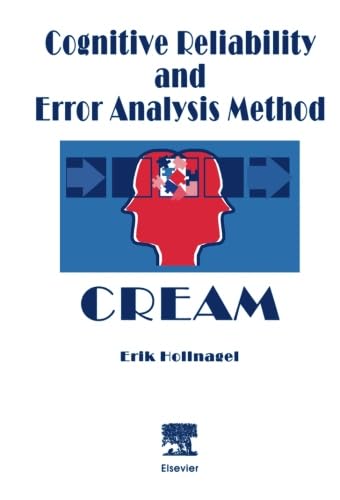 9780444548979: Cognitive Reliability and Error Analysis Method (CREAM)