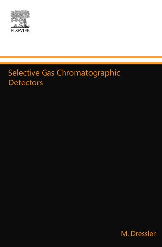 9780444553638: Selective Gas Chromatographic Detectors