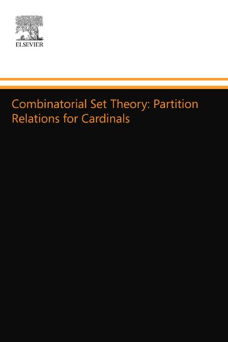 Imagen de archivo de Combinatorial Set Theory: Partition Relations for Cardinals a la venta por GF Books, Inc.