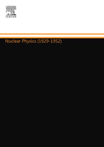 9780444557858: Nuclear Physics (1929-1952)