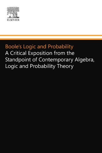 9780444558213: Boole's Logic and Probability: A Critical Exposition from the Standpoint of Contemporary Algebra, Logic and Probability Theory