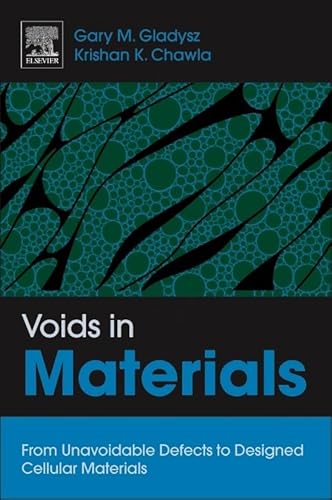 Stock image for Voids in Materials: From Unavoidable Defects to Designed Cellular Materials for sale by Chiron Media