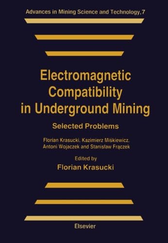 9780444565006: Electromagnetic Compatibility in Underground Mining: Selected Problems