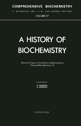 Imagen de archivo de A History of Biochemistry, Volume 37: Selected Topics in the History of Biochemistry. Personal Recollections. Part III a la venta por Revaluation Books