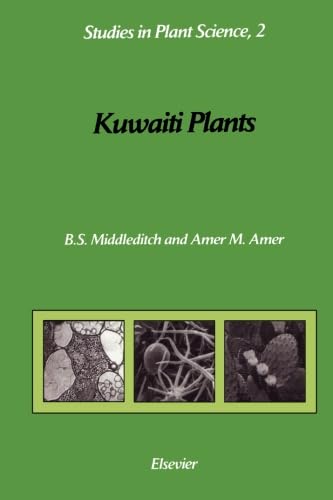 9780444565440: Kuwaiti Plants: Distribution, Traditional Medicine, Pytochemistry, Pharmacology and Economic Value
