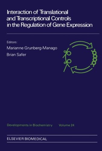Beispielbild fr Interaction of Translational and Transcriptional Controls in the Regulation of Gene Expression zum Verkauf von Revaluation Books