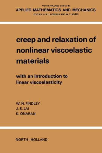 9780444570024: Creep and Relaxation of Nonlinear Viscoelastic Materials: With an Introduction to Linear Viscoelasticity