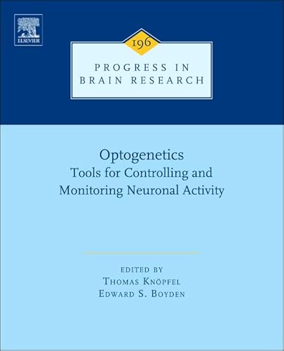 9780444594266: Optogenetics: Tools for Controlling and Monitoring Neuronal Activity (Volume 196) (Progress in Brain Research, Volume 196)