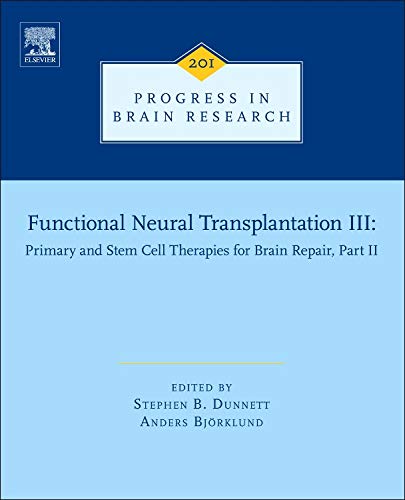 9780444595447: Functional Neural Transplantation III: Primary and Stem Cell Therapies for Brain Repair, Part II: Volume 201 (Progress in Brain Research)