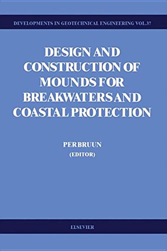 9780444600455: Design and Construction of Mounds for Breakwaters and Coastal Protection (Developments in Geotechnical Engineering)