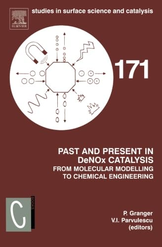 Stock image for Past and Present in DeNOx Catalysis: From Molecular Modelling to Chemical Engineering for sale by Revaluation Books