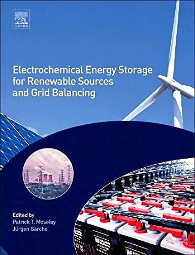 9780444626165: Electrochemical Energy Storage for Renewable Sources and Grid Balancing