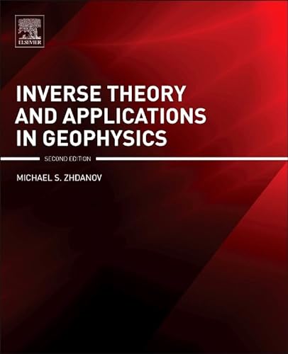 Imagen de archivo de Inverse Theory and Applications in Geophysics (Methods in Geochemistry and Geophysics) a la venta por HPB-Red