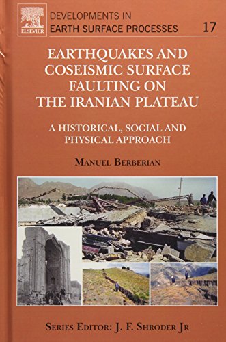 Stock image for Earthquakes and Coseismic Surface Faulting on the Iranian Plateau: 18 (Developments in Earth Surface Processes) for sale by Chiron Media