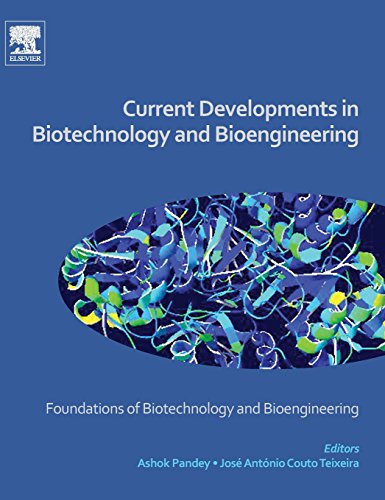 9780444636683: Current Developments in Biotechnology and Bioengineering: Foundations of Biotechnology and Bioengineering