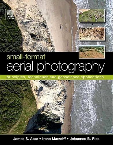 9780444638236: Small-Format Aerial Photography: Principles, techniques and geoscience applications