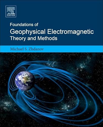 Beispielbild fr Foundations of Geophysical Electromagnetic Theory and Methods zum Verkauf von Brook Bookstore On Demand