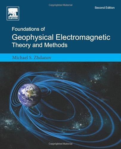 Imagen de archivo de Foundations of Geophysical Electromagnetic Theory and Methods a la venta por Brook Bookstore On Demand