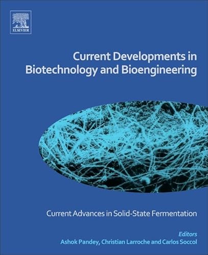 Beispielbild fr Current Developments in Biotechnology and Bioengineering: Current Advances in Solid-State Fermentation zum Verkauf von Brook Bookstore On Demand