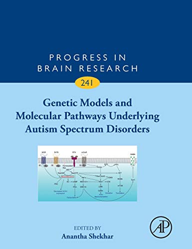 Stock image for Genetic Models and Molecular Pathways Underlying Autism Spectrum Disorders: Volume 241 (Progress in Brain Research) for sale by Brook Bookstore On Demand