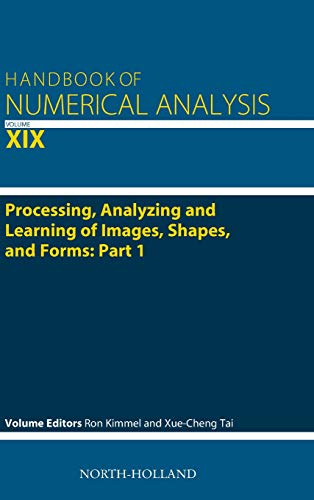 Imagen de archivo de Processing, Analyzing and Learning of Images, Shapes, and Forms: Part 1 (Volume 19) (Handbook of Numerical Analysis, Volume 19) a la venta por Brook Bookstore On Demand