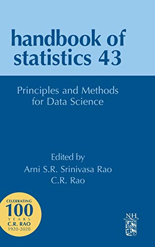 Stock image for Principles and Methods for Data Science (Volume 43) (Handbook of Statistics, Volume 43) for sale by Brook Bookstore On Demand