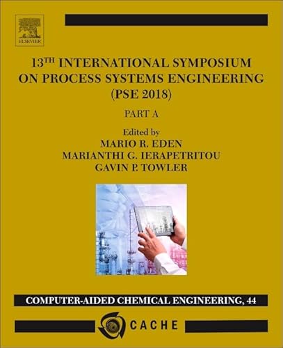 Immagine dell'editore per 13th International Symposium on Process Systems Engineering - PSE 2018, July 1-5 2018 venduto da AHA-BUCH GmbH