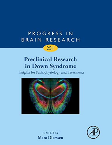 Stock image for Preclinical Research in Down Syndrome: Insights for Pathophysiology and Treatments (Volume 251, Progress in Brain Research) for sale by Bibliomadness