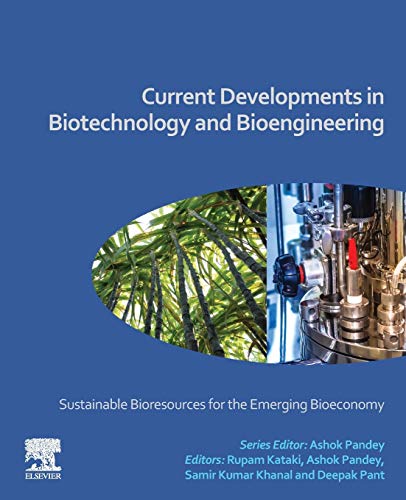 Stock image for Current Developments in Biotechnology and Bioengineering: Sustainable Bioresources for the Emerging Bioeconomy for sale by Brook Bookstore On Demand