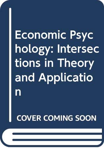 9780444700728: Economic Psychology: Intersections in Theory and Application