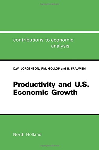 9780444703538: Productivity and U.S. Economic Growth (Volume 169) (Contributions to Economic Analysis, Volume 169)