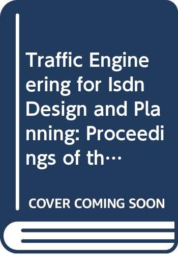 Imagen de archivo de Engineering for ISDN Design and Planning : Proceedings of the Fifth ITC Seminar. Lake Como, Italy 4-8 May, 1987 a la venta por Better World Books