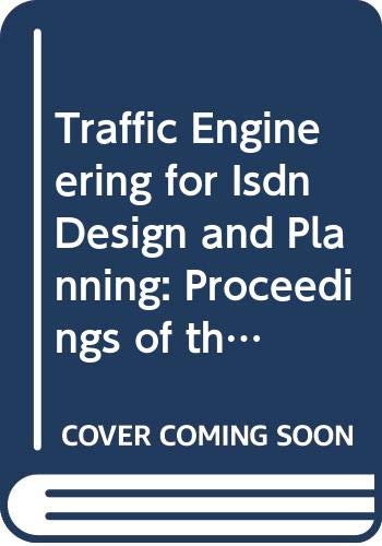 Stock image for Traffic Engineering for ISDN Design and Planning. North-Holland Studies in Telecommunication, Volume 9 for sale by Zubal-Books, Since 1961
