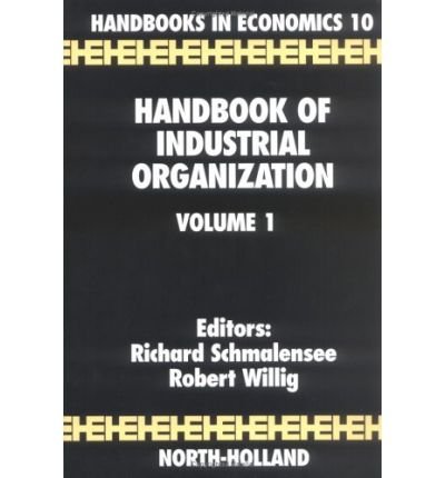 Handbook of Industrial Organization (9780444704368) by Schmalensee, Richard