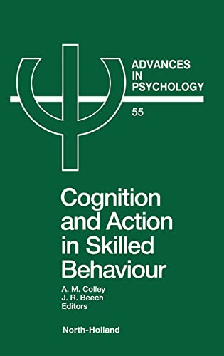 Stock image for Cognition and Action in Skilled Behaviour Advances in Psychology 55 for sale by PBShop.store US