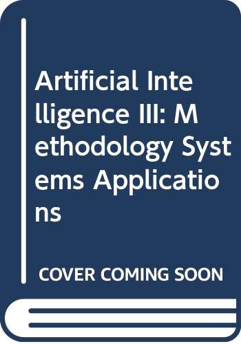 9780444705082: Artificial Intelligence III: Methodology Systems Applications