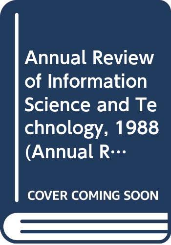 Immagine dell'editore per Annual Review of Information Science and Technology, 1988 (Annual Review of Information Science & Technology) venduto da Phatpocket Limited